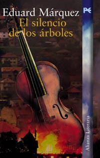 EL SILENCIO DE LOS ÁRBOLES | 9788420645483 | MÁRQUEZ, EDUARD