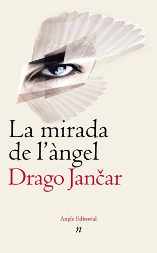 LA MIRADA DE L'ÀNGEL | 9788496103122 | JANCAR, DRAGO