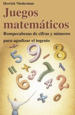 JUEGOS MATEMÁTICOS | 9788479276553 | NIEDERMANN, DIERRICK