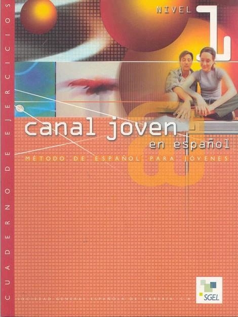 CANAL JOVEN 1 EJERCICIOS | 9788471439895 | SANTOS, ISABEL/SÁNCHEZ LOBATO, JESÚS/PISONERO, ISIDORO/PINILLA, RAQUEL