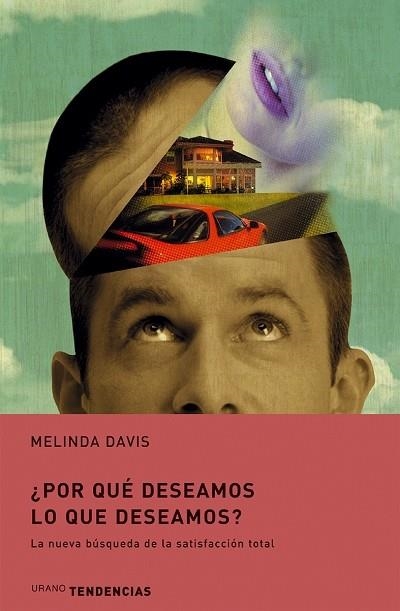 ¿POR QUÉ DESEAMOS LO QUE DESEAMOS? | 9788479535490 | DAVIS, MELINDA