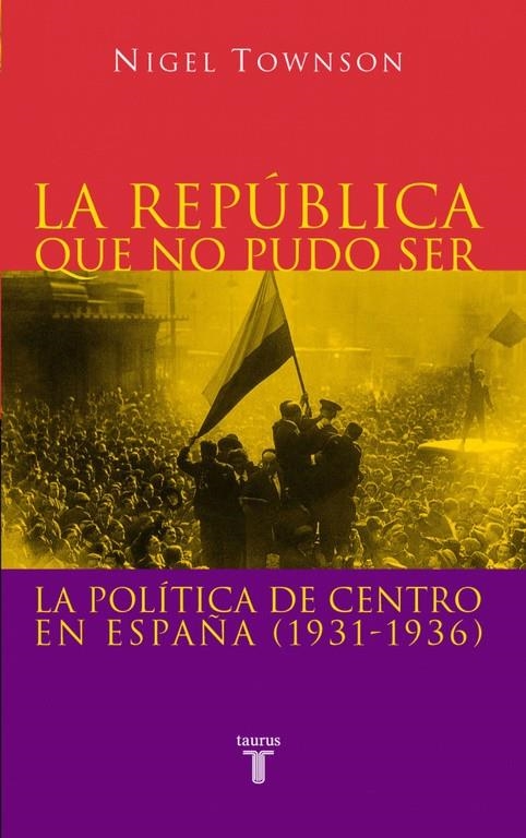 LA REPUBLICA QUE NO PUDO SER | 9788430604876 | TOWNSON, NIGEL