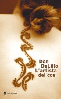 L'ARTISTA DEL COS | 9788482644189 | DELILLO, DON