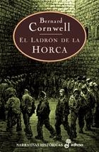 EL LADRÓN DE LA HORCA | 9788435060677 | CORNWELL, BERNARD