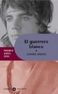 EL GUERRERO BLANCO | 9788424609481 | URKIXO, JOANES