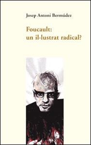 FOUCAULT: UN IL·LUSTRAT RADICAL? | 9788437056791 | BERMÚDEZ ROSES, JOSEP ANTONI