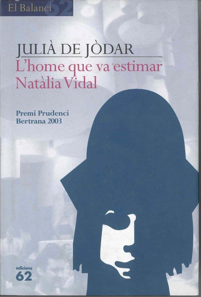 L'HOME QUE VA ESTIMAR NATÀLIA VIDAL | 9788429753479 | JULIÀ DE JÒDAR