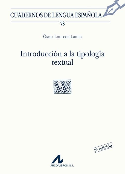 INTRODUCCIÓN A LA TIPOLOGÍA TEXTUAL (W CUADRADO) | 9788476355572 | LOUREDA LAMAS, ÓSCAR