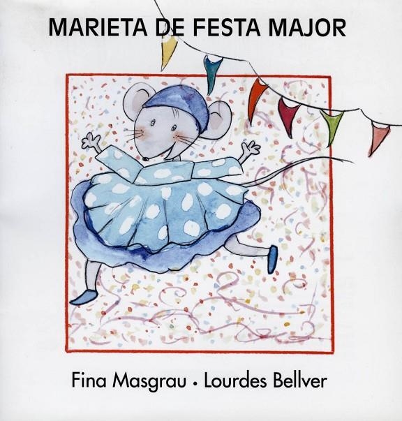 MARIETA DE FESTA MAJOR | 9788481314991 | BELLVER FERRANDO, LOURDES/MASGRAU PLANA, FINA