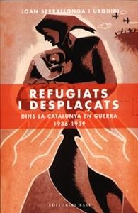 REFUGIATS I DESPLAÇATS | 9788485031238 | SERRALLONGA I URQUIDI, JOAN