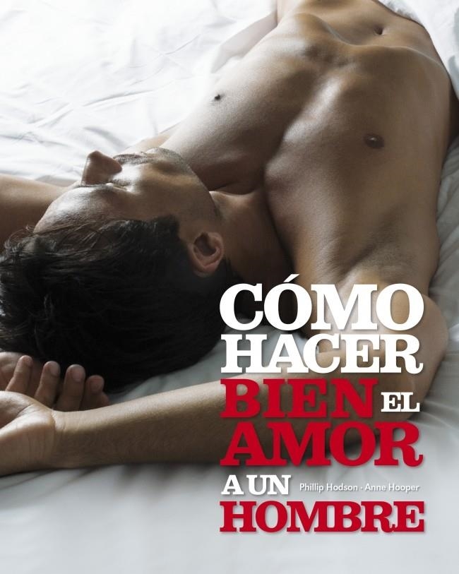 CÓMO HACER BIEN EL AMOR A UN HOMBRE | 9788425337550 | HODSON,PHILLIP/HOOPER,ANNE