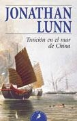 TRAICIÓN EN EL MAR DE CHINA | 9788478886777 | LUNN, JONATHAN