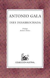 INÉS DESABROCHADA | 9788467010046 | ANTONIO GALA