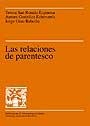 LAS RELACIONES DE PARENTESCO | 9788449023194 | SAN ROMÁN ESPINOSA, TERESA/GONZÁLEZ ECHEVARRÍA, AURORA/GRAU REBOLLO, JORGE