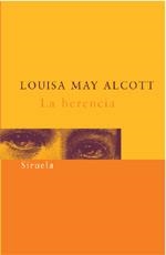 LA HERENCIA | 9788478448012 | ALCOTT, LOUISA MAY