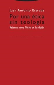 POR UNA ÉTICA SIN TEOLOGÍA | 9788481647099 | ESTRADA, JUAN ANTONIO