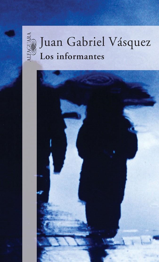 LOS INFORMANTES | 9788420467153 | VÁSQUEZ, JUAN GABRIEL