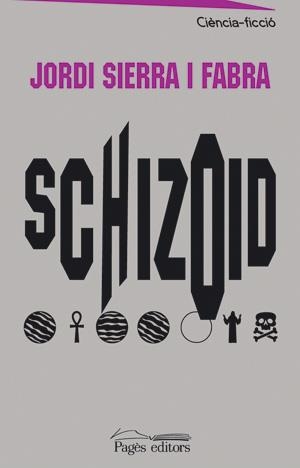 SCHIZOID | 9788497791892 | SIERRA I FABRA, JORDI