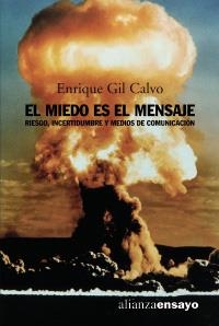 EL MIEDO ES EL MENSAJE | 9788420641782 | GIL CALVO, ENRIQUE