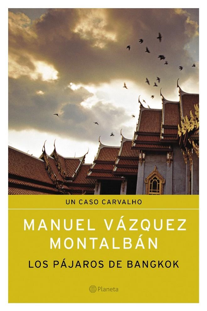 LOS PÁJAROS DE BANGKOK | 9788408050438 | MANUEL VÁZQUEZ MONTALBÁN