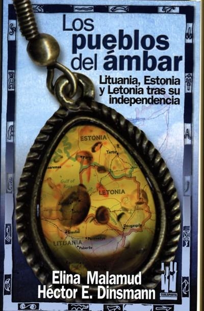 LOS PUEBLOS DEL ÁMBAR | 9788481363616 | DINSMANN, HÉCTOR/MALAMUD, ELINA