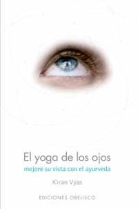 YOGA DE LOS OJOS,EL | 9788497770873 | VYAS, KIRAN