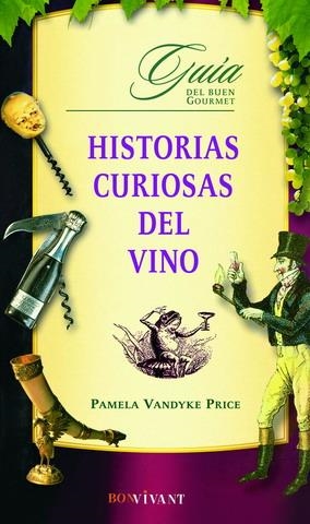 HISTORIAS CURIOSAS DEL VINO | 9788496054141 | VANDYKE PRICE, PAMELA