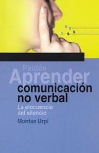 APRENDER COMUNICACIÓN NO VERBAL | 9788449315787 | MONTSE URPÍ