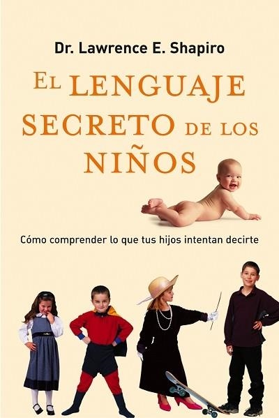 EL LENGUAJE SECRETO DE LOS NIÑOS | 9788479535575 | SHAPIRO, LAWRENCE