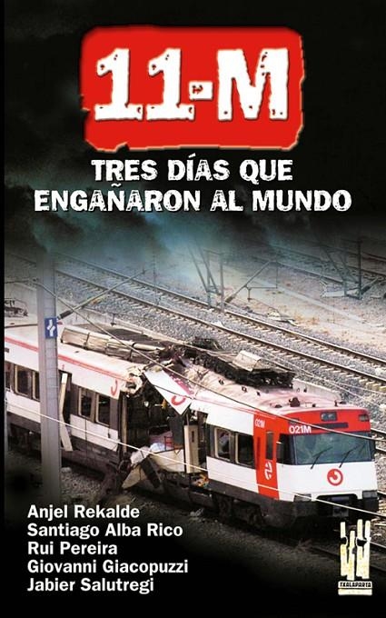 11-M. TRES DÍAS QUE ENGAÑARON AL MUNDO | 9788481363050 | VARIOS AUTORES