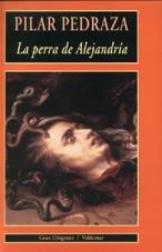 LA PERRA DE ALEJANDRÍA | 9788477024408 | PEDRAZA, PILAR