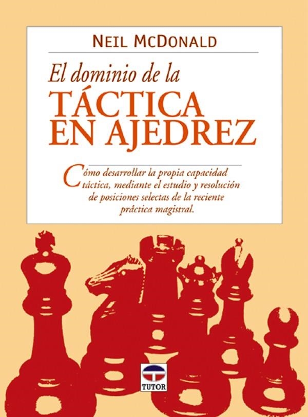 EL DOMINIO DE LA TÁCTICA EN AJEDREZ | 9788479024499 | MCDONALD, NEIL