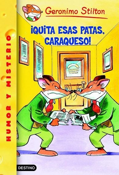 ¡QUITA ESAS PATAS, CARAQUESO! | 9788408052630 | GERONIMO STILTON