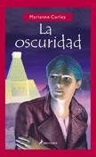 OSCURIDAD, LA | 9788478888726 | CURLEY, MARIANNE