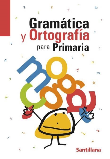 GRAMATICA Y ORTOGRAFIA PARA PRIMARIA | 9788429470550 | VARIOS AUTORES