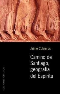 CAMINO DE SANTIAGO,GEOGRAFIA DEL ESPIRITU | 9788497770729 | COBREROS, JAIME