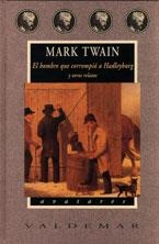 EL HOMBRE QUE CORROMPIÓ A HADLEYBURG | 9788477024897 | TWAIN, MARK