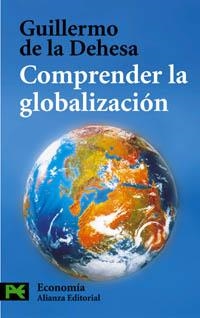 COMPRENDER LA GLOBALIZACIÓN | 9788420657240 | DEHESA, GUILLERMO DE LA