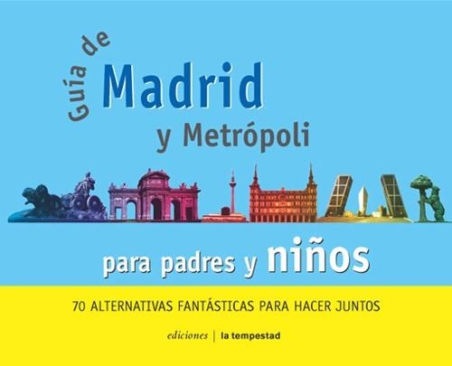 GUIA DE MADRID PARA PADRES Y NIÑOS | 9788479489793 | CIMADEVILLA, FÁTIMA