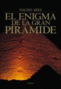 EL ENIGMA DE LA GRAN PIRÁMIDE | 9788496052574 | ARES, NACHO