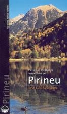 PASSEJOS I ESCAPADES IRREPETIBLES PEL PIRINEU | 9788497910507 | JOSÉ LUIS RODRÍGUEZ