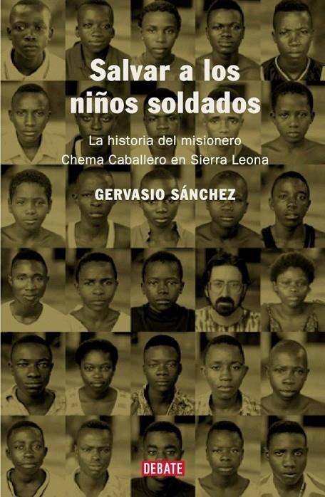 SALVAR A LOS NIÑOS SOLDADOS | 9788483066010 | SANCHEZ,GERVASIO