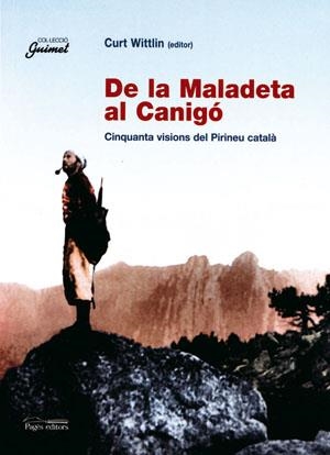 DE LA MALADETA AL CANIGÓ | 9788497791823 | VARIOS AUTORES