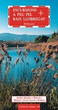 EXCURSIONS A PEU PEL BAIX LLOBREGAT | 9788497910538 | JORDI SIERRA I ROURA/MIQUEL JULIÀ SANS I FORÉS