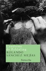 CUADERNO DE FELDAFING | 9788478447473 | SÁNCHEZ MEJÍAS, ROLANDO