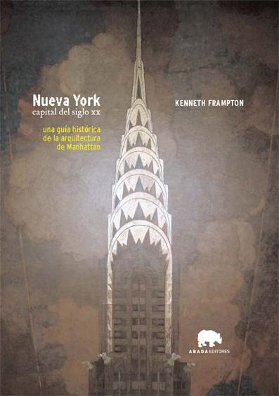 NUEVA YORK. CAPITAL DEL SIGLO XX | 9788496258297 | FRAMPTON, KENNETH