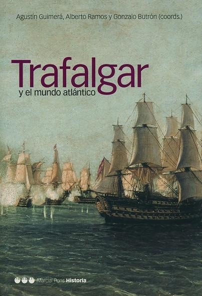 TRAFALGAR Y EL MUNDO ATLÁNTICO | 9788495379863 | RAMOS, ALBERTO/GUIMERÁ, AGUSTÍN/BUTRÓN, GONZALO