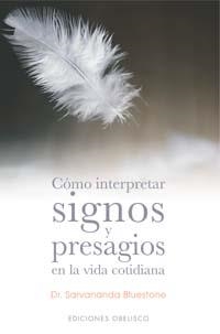 COMO INTERPRETAR SIGNOS Y PRESAGIOS EN LA VID | 9788497771276 | BLUESTONE, DR. SARVANANDA