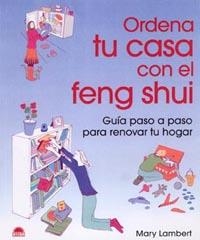 ORDENA TU CASA CON EL FENG SHUI | 9788497541190 | MARY LAMBERT