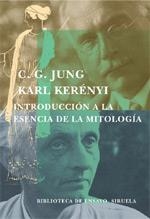 INTRODUCCIÓN A LA ESENCIA DE LA MITOLOGÍA | 9788478447534 | KERÉNYI, KARL/JUNG, CARL GUSTAV